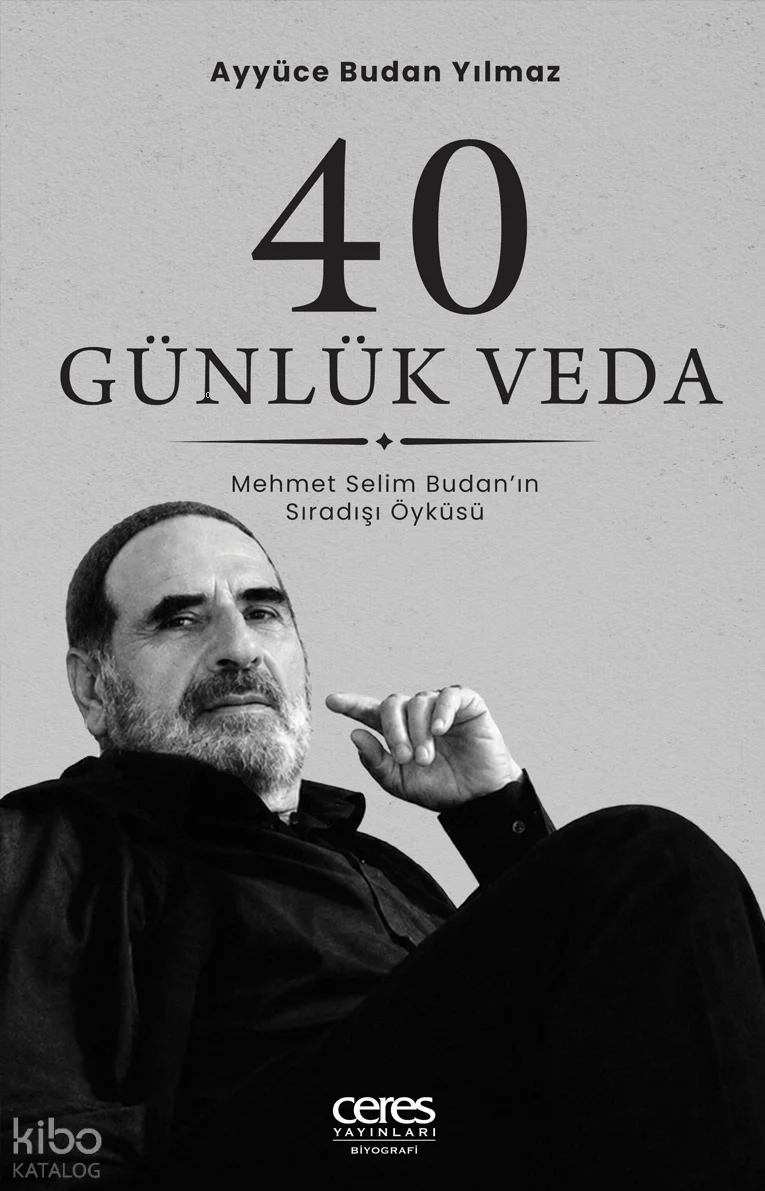 40 Günlük Veda;Mehmet Selim Budan'ın Sıradışı Öyküsü