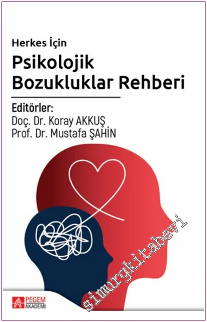 Herkes için Psikolojik Bozukluklar Rehberi -