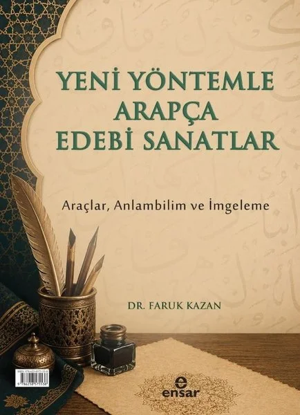 Yeni Yöntemle Arapça Edebi Sanatlar - Araçlar Anlambilim ve İmgeleme