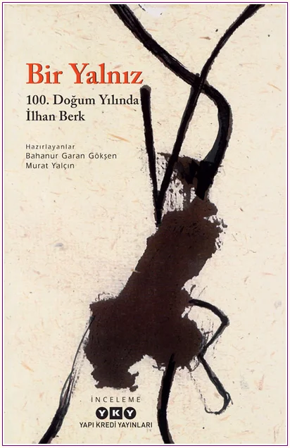 Bir Yalnız - 100. Doğum Yılında İlhan Berk -