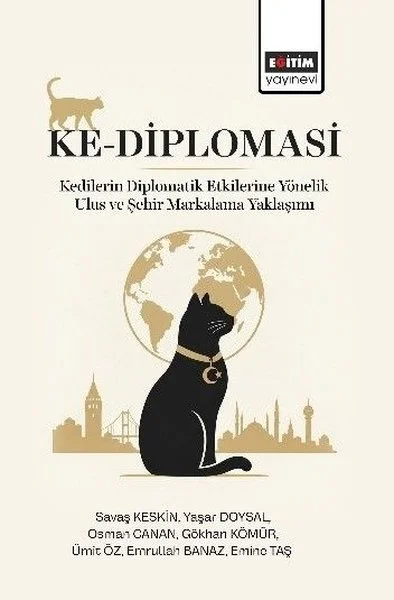 Ke - Diplomasi - Kedilerin Diplomatik Etkilerine Yönelik Ulus ve Şehir Markalama Yaklaşımı