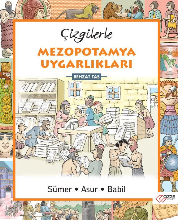 ÇİZGİLERLE MEZOPOTAMYA UYGARLIKLARI