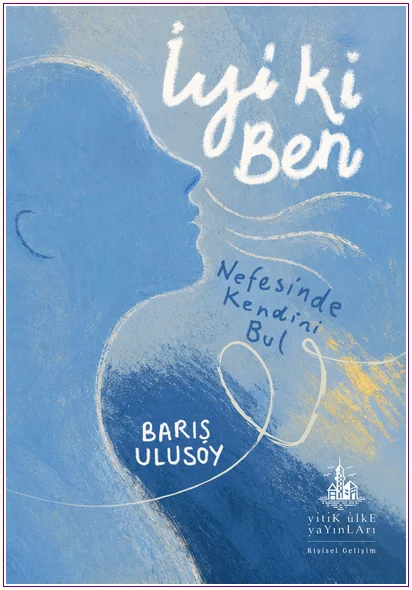 İyi ki Ben: Nefesinde Kendini Bul -