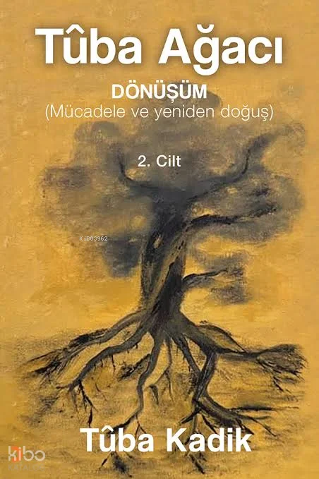 Tûba Ağacı 2. Cilt;Dönüşüm