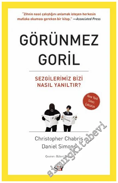 Görünmez Goril : Sezgilerimiz Bizi Nasıl Yanıltır -
