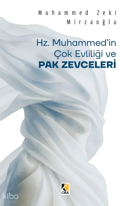 Hz. Muhammed'in Çok Evliliği ve Pak Zevceleri
