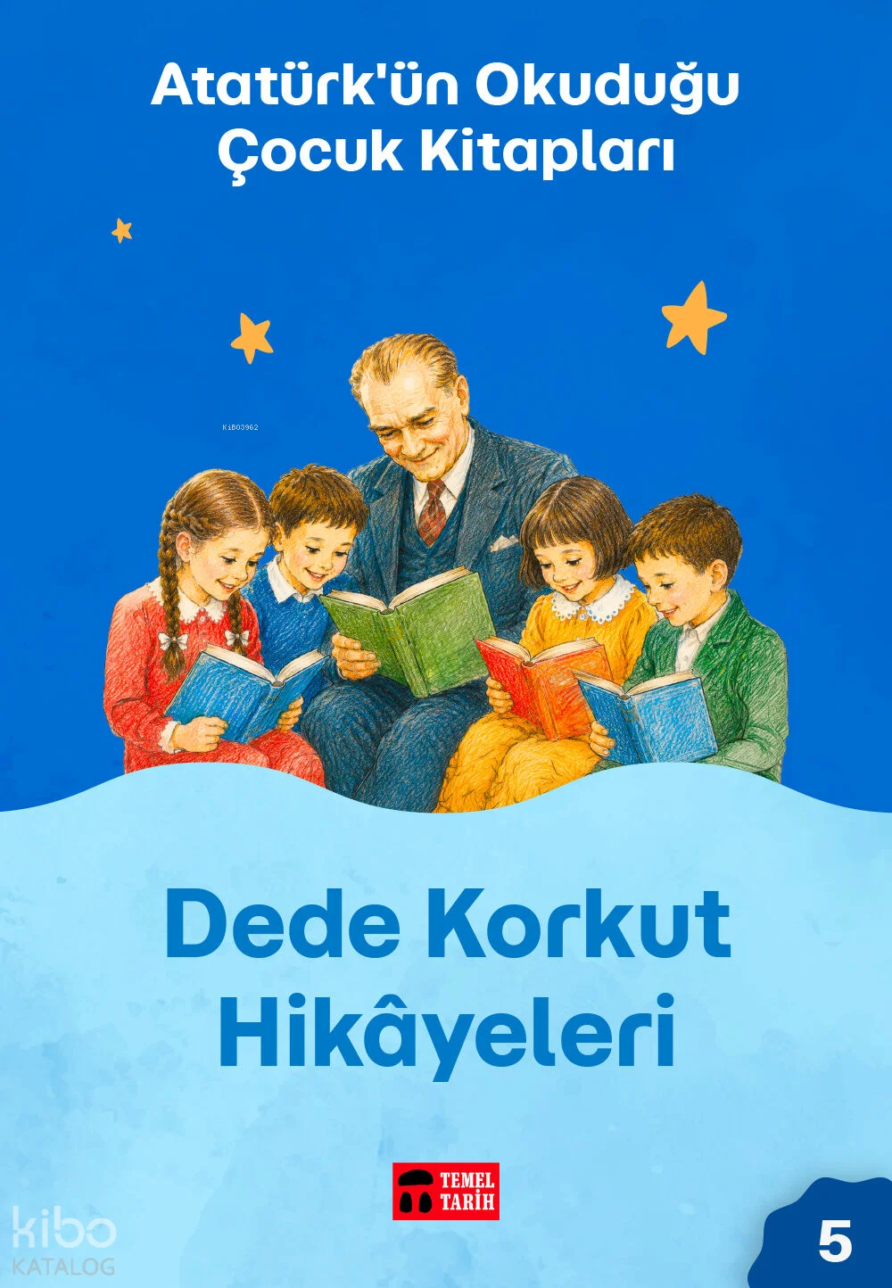 Dede Korkut Hikâyeleri;Atatürk'ün Okuduğu Çocuk Kitapları 5