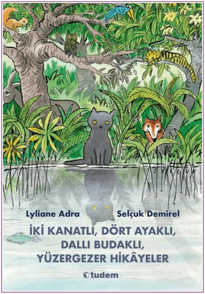 İki Kanatlı, Dört Ayaklı, Dallı Budaklı, Yüzergezer Hikâyeler -