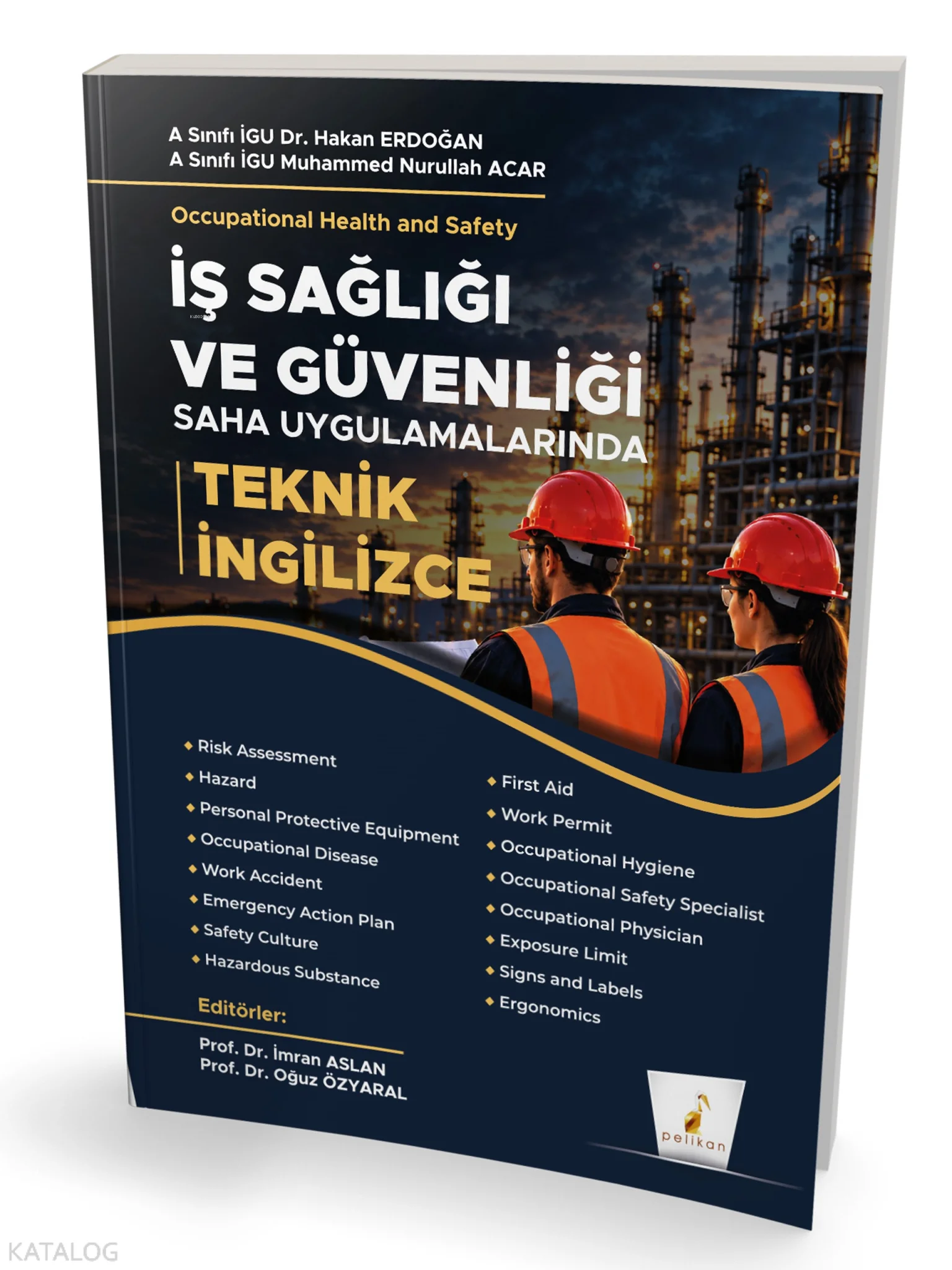 Pelikan Yayınevi İş Sağlığı ve Güvenliği Saha Uygulamalarında Teknik İngilizce