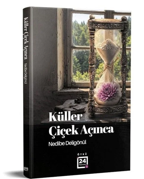 Küller Çiçek Açınca