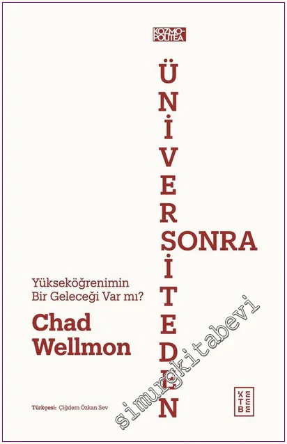 Üniversiteden Sonra: Yükeköğrenimin Bir Geleceği Var mı? -