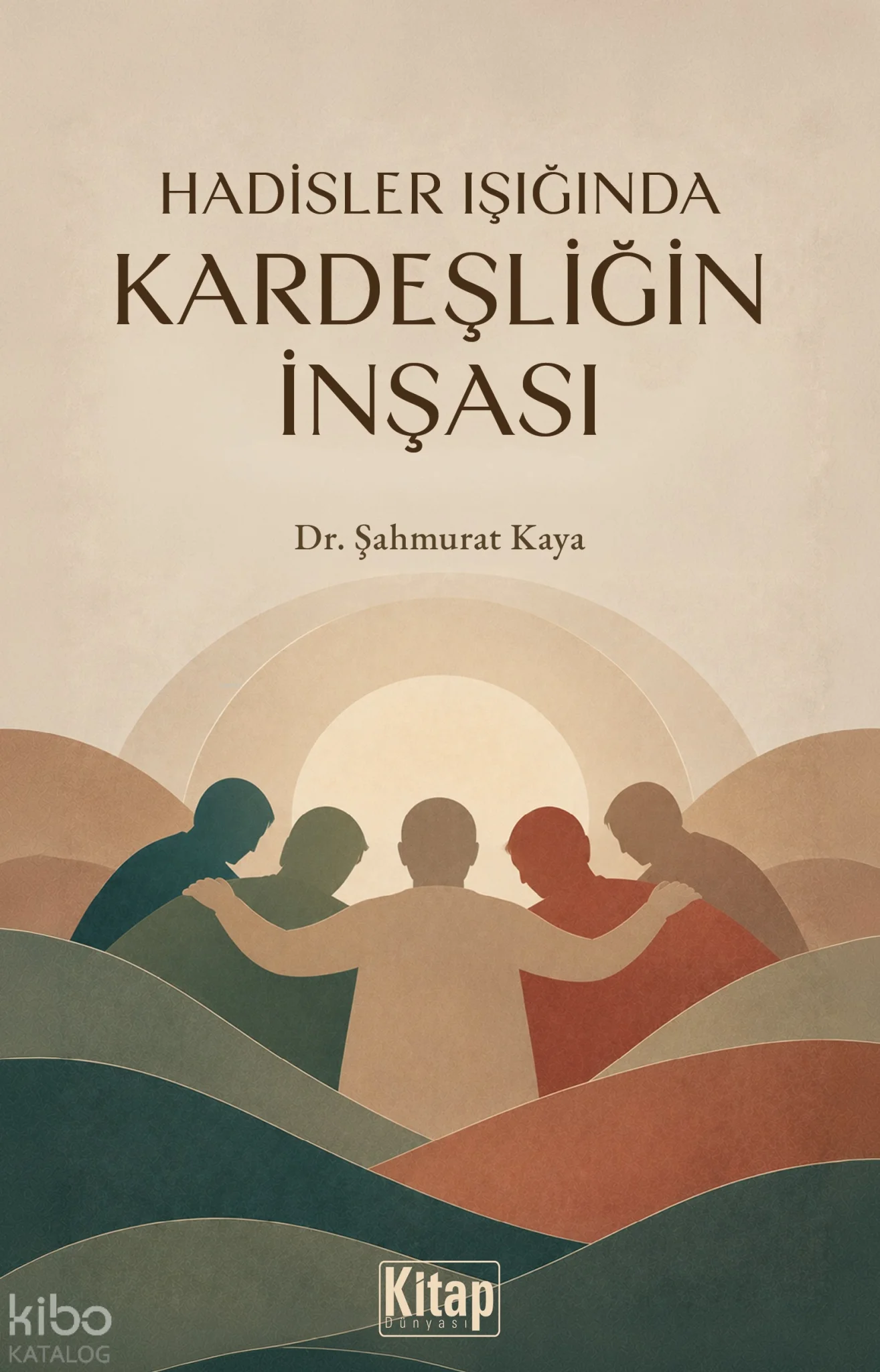 Hadisler Işığında Kardeşliğin İnşası