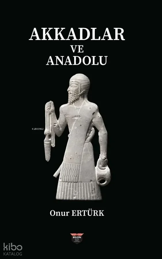 Akkadlar ve Anadolu