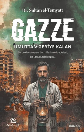Gazze: Umuttan Geriye Kalan