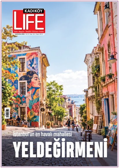 Kadıköy Life Dergisi - İstanbul En Havalı Mahallesi Seçilen Yeldeğirmeni - Sayı: 131    Yıl: 22  Eylül - Ekim