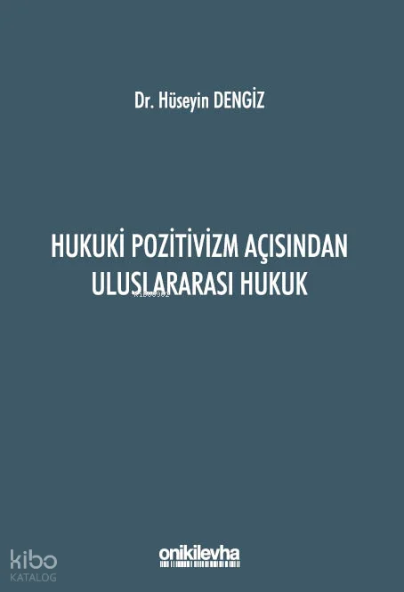Hukuki Pozitivizm Açısından Uluslararası Hukuk