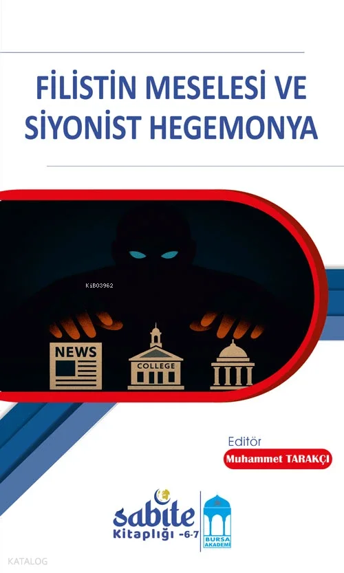 Filistin Meselesi ve Siyonist Hegemonya; Sabite Kitaplığı 6-7