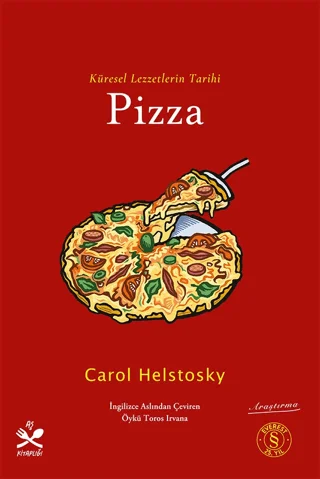 Küresel Lezzetlerin Tarihi Pizza