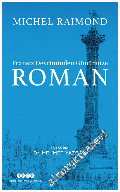 Fransız Devriminden Günümüze Roman: Anlatının İhtilali Modernizmin İnşası -