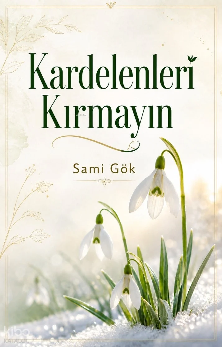 Kardelenleri Kırmayın