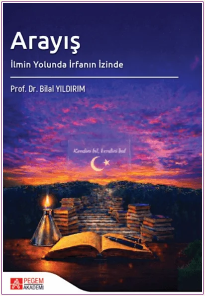 Arayış - İlmin Yolunda İrfanın İzinde -
