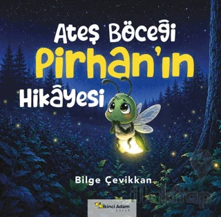 Ateş Böceği Pirhan'ın Hikâyesi
