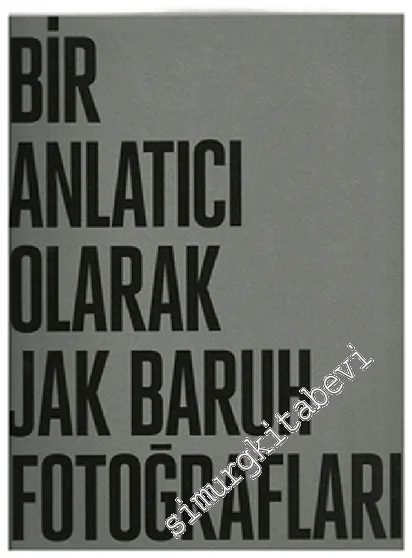Bir Anlatıcı Olarak Jak Baruh Fotoğrafları -