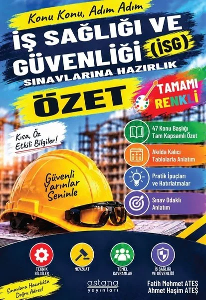 İş Sağlığı ve Güvenliği (İSG) Sınavlarına Hazırlık Özet Kitabı