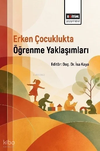 Erken Çocuklukta Öğrenme Yaklaşımları