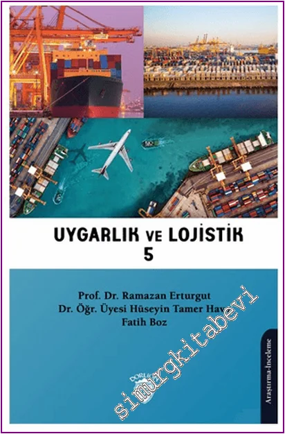 Uygarlık ve Lojistik - Cilt 5 -