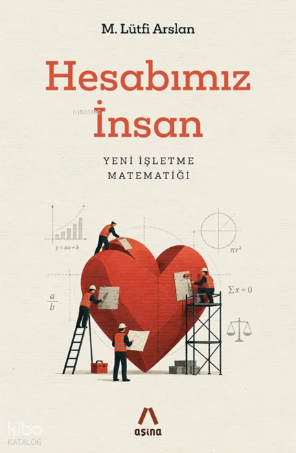 Hesabımız İnsan;Yeni İşletme Matematiği