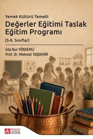 Yemek Kültürü Temelli Değerler Eğitimi Taslak Eğitim Programı (5-8. Sınıflar)