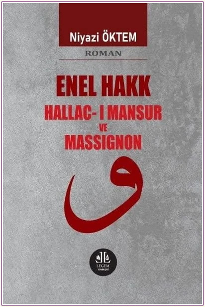 Enel Hakk Hallac-ı Mansur ve Massıgnon -