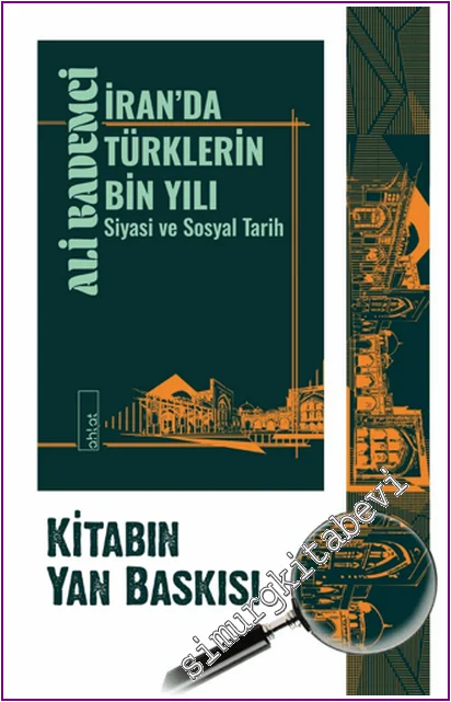 İran'da Türklerin Bin Yılı : Siyasi ve Sosyal Tarih -