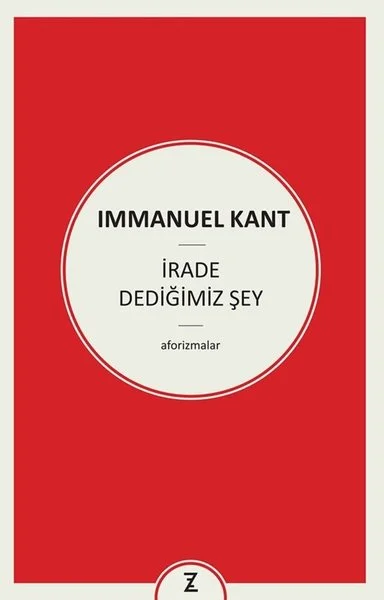 İrade Dediğimiz Şey - Aforizmalar