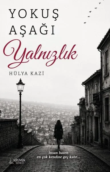 Yokuş Aşağı Yalnızlık