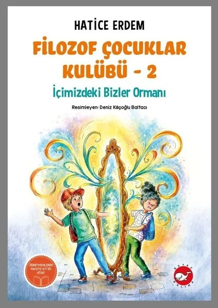 Filozof Çocuklar Kulübü 2 - İçimizdeki Bizler Ormanı