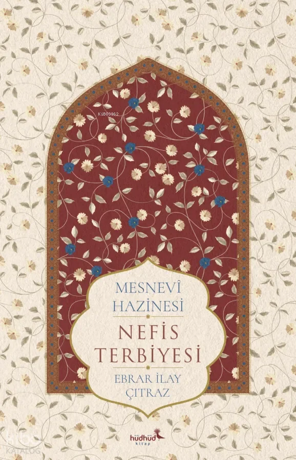 Mesnevî Hazinesi - Nefis Terbiyesi
