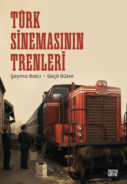 Türk Sinemasının Trenleri