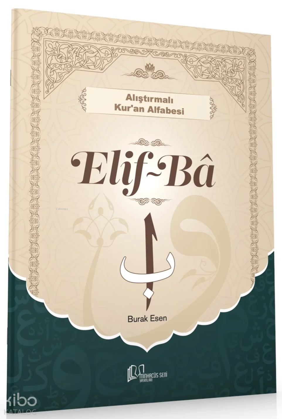 Elif-Ba;Alıştırmalı Kur'an Alfabesi