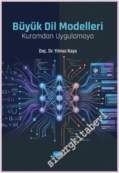 Büyük Dil Modelleri - Kuramdan Uygulamaya -