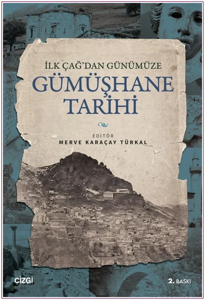 İlk Çağ’dan Günümüze Gümüşhane Tarihi -