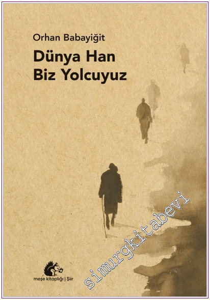Dünya Han Biz Yolcuyuz -