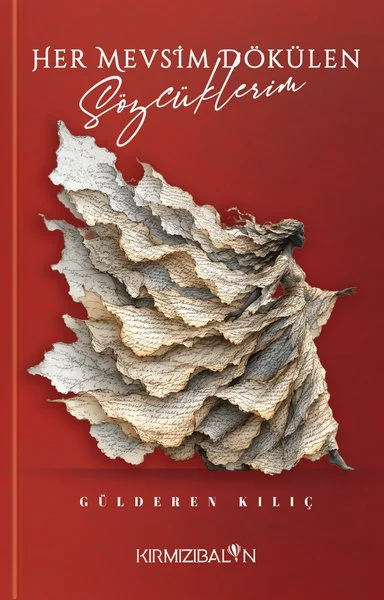 Her Mevsim Dökülen Sözcüklerim