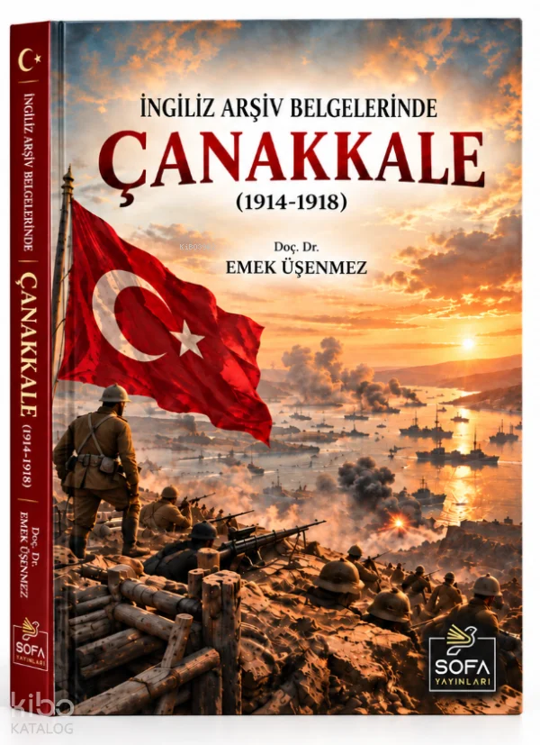 İngiliz Arşiv Belgelerinde Çanakkale (1914-1918)
