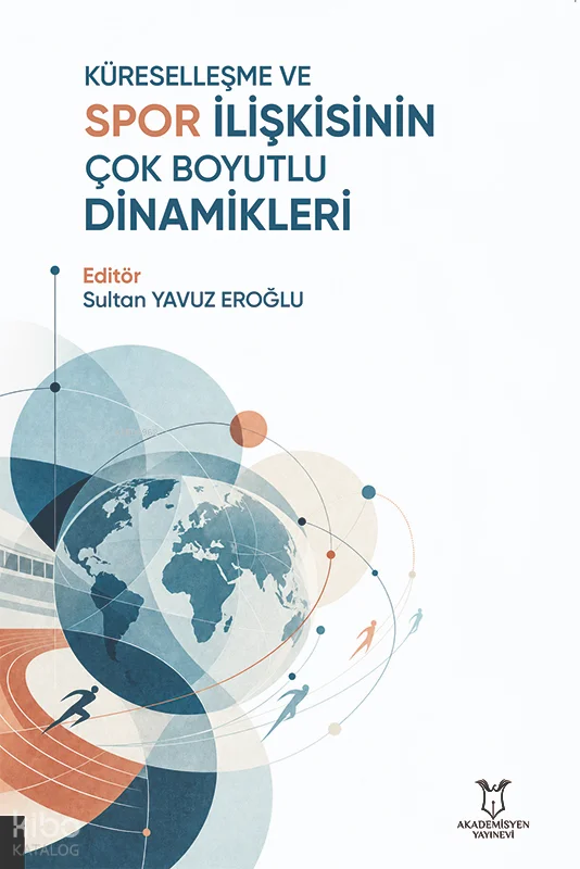 Küreselleşme ve Spor İlişkisinin Çok Boyutlu Dinamikleri