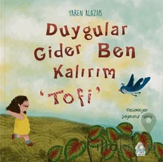 Duygular Gider Ben Kalırım "Tofi"
