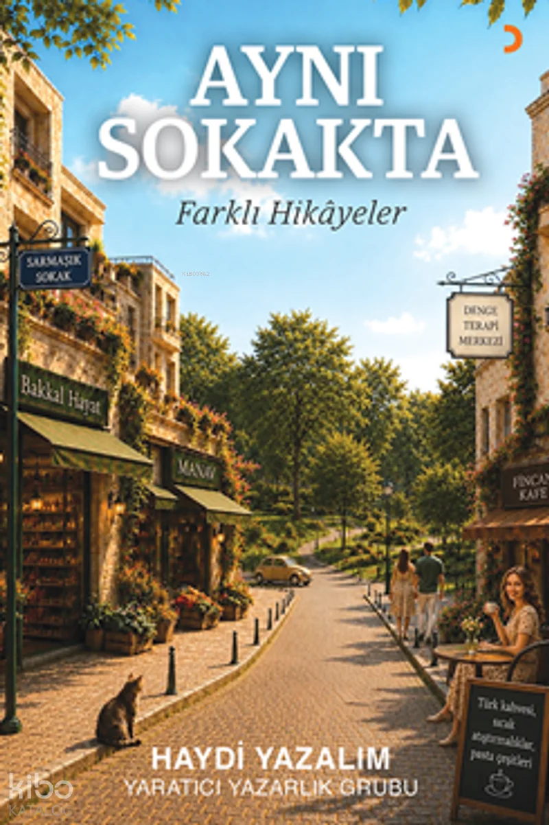 Aynı Sokakta Farklı Hikâyeler