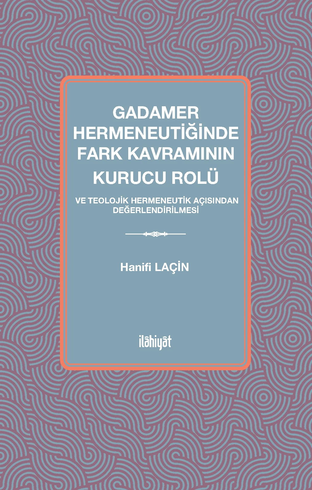 Gadamer Hermeneutiğinde Fark Kavramının Kurucu Rolü
