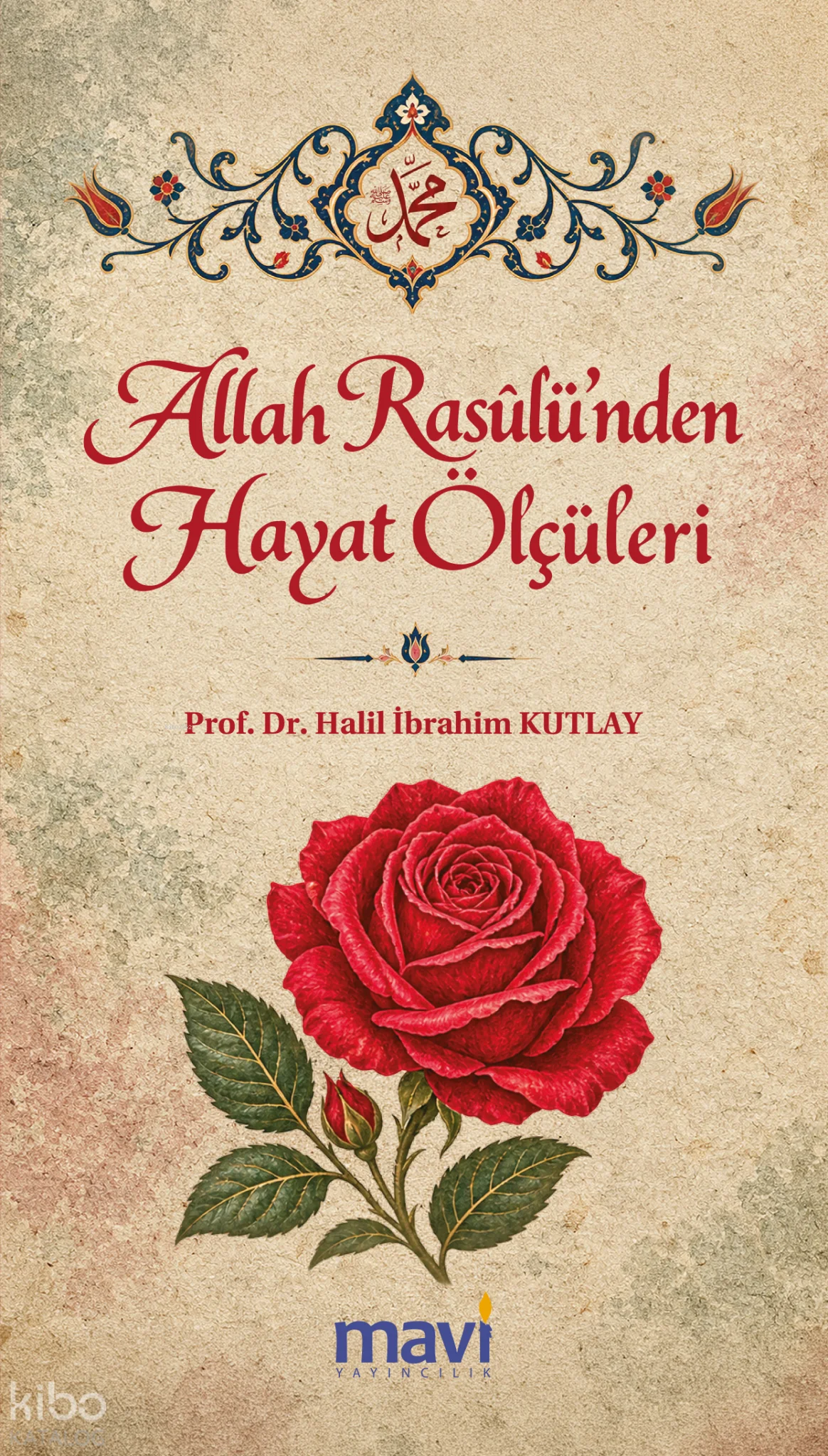 Allah Rasulü'nden Hayat Ölçüleri